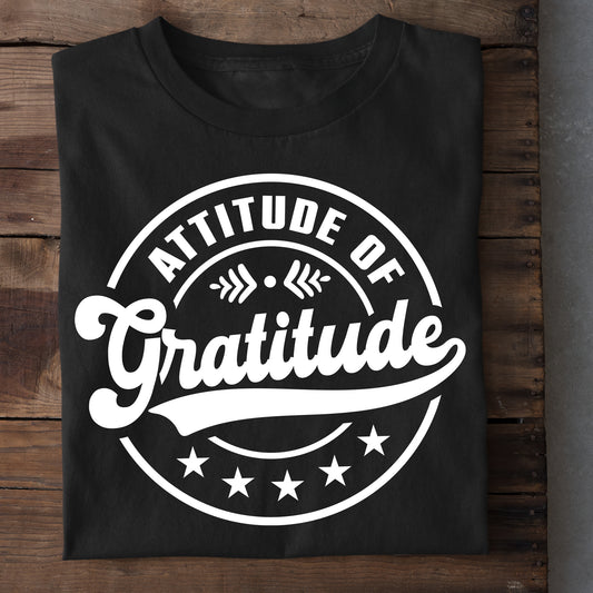 Attitude Of Gratitude- Unisex Round Neck Half Sleeves Classic T-shirt